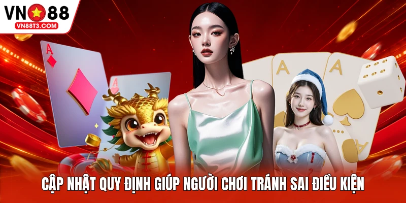 Cập nhật quy định giúp người chơi tránh sai điều kiện