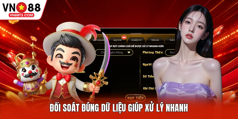 Đối soát đúng dữ liệu giúp xử lý nhanh